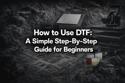How to Use DTF: A Simple Step-By-Step Guide for Beginners